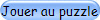 Jouer au puzzle